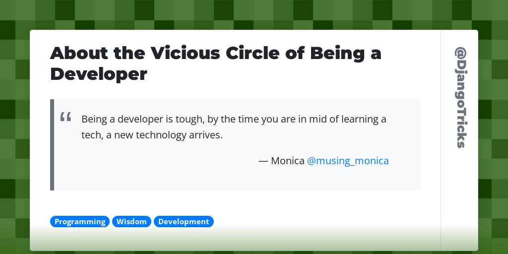  • About the Vicious Circle of Being a Developer